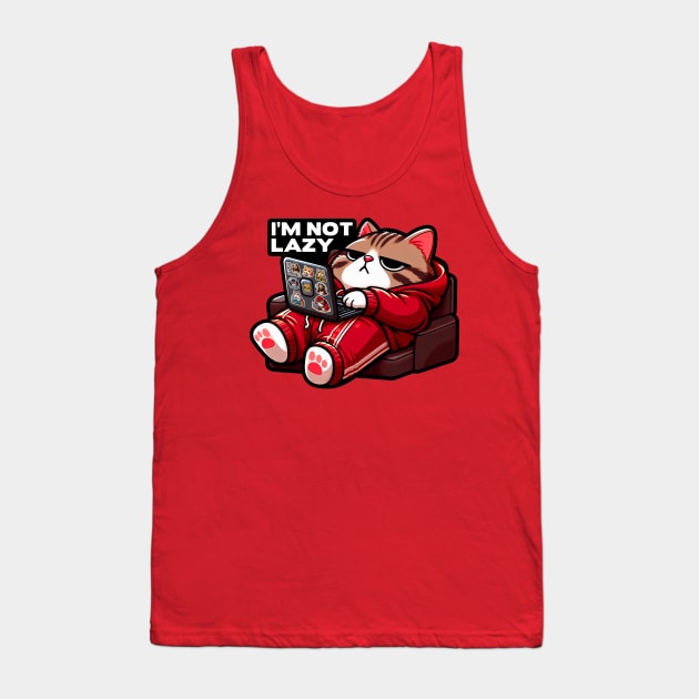 I'm Not Lazy meme Chubby Tabby Cat Relaxing Laptop Comfy Sofa Tank Top by Plushism